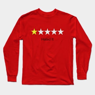 Hated It Long Sleeve T-Shirt